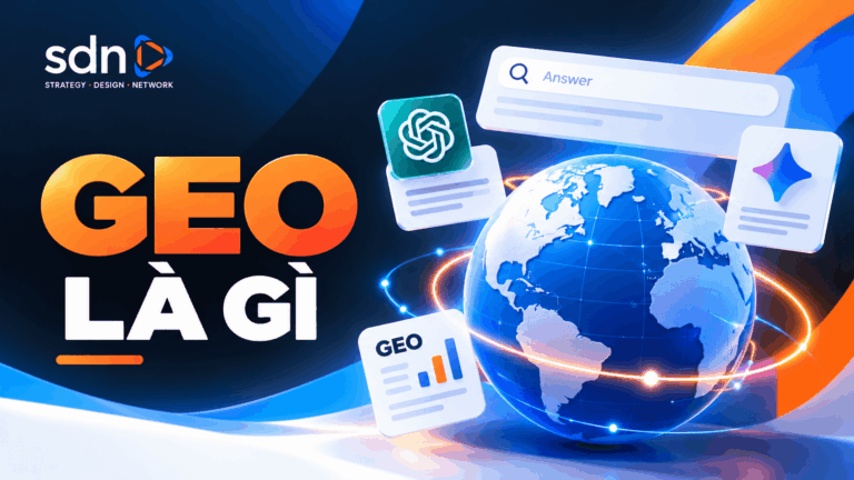 GEO Là Gì? Cách Tối Ưu Website Để Được AI Tìm Thấy & Trích Dẫn